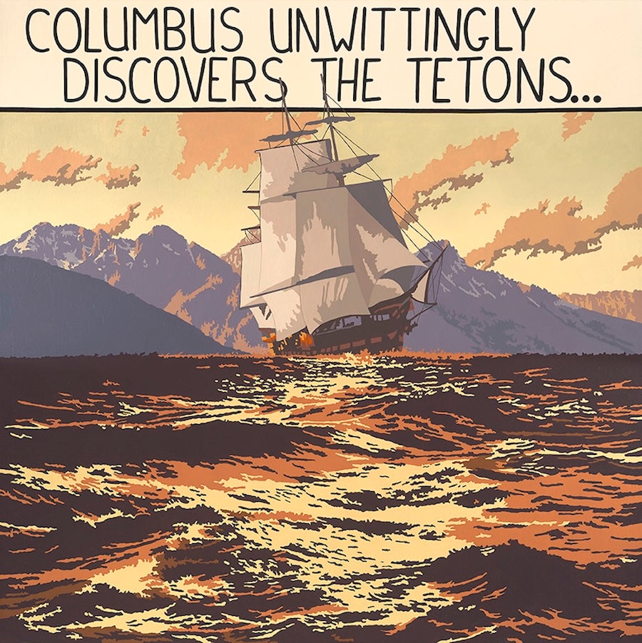 Columbus Discovers the Tetons